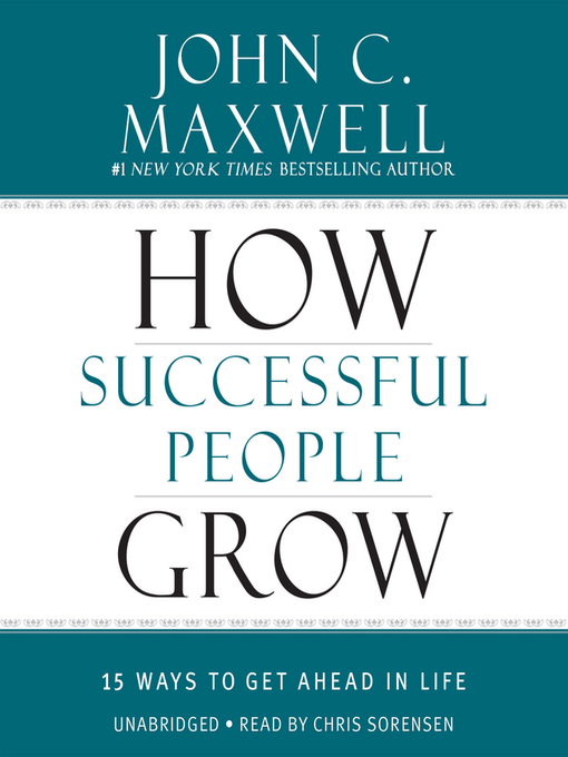 Title details for How Successful People Grow by John C. Maxwell - Available